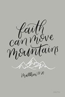 Faith Can Move Mountains Framed Print