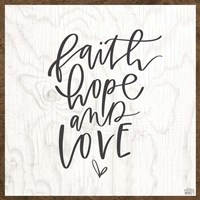 Faith, Hope, Love Framed Print