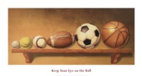 Keep Your Eye on the Ball Fine Art Print