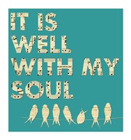 It Is Well With My Soul - Aqua Framed Print
