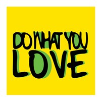 Do What You Love Framed Print
