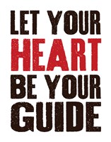 Let Your Heart Be Your Guide 1 Framed Print