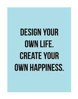 Design Your Own Life 1 Framed Print