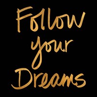 Follow Your Dreams II Framed Print