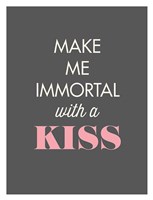 Make Me Immortal Fine Art Print