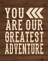 You Are Our Greatest Adventure Framed Print