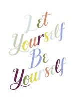 Be Yourself I Framed Print