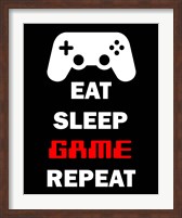 Eat Sleep Game Repeat  - Black Fine Art Print