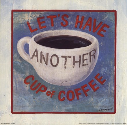 Another Cup of Coffee Fine Art Print by Kathrine Lovell at  FulcrumGallery.com