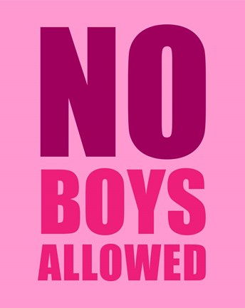 No Boys Allowed - Pink Fine Art Print by Color Me Happy at ...