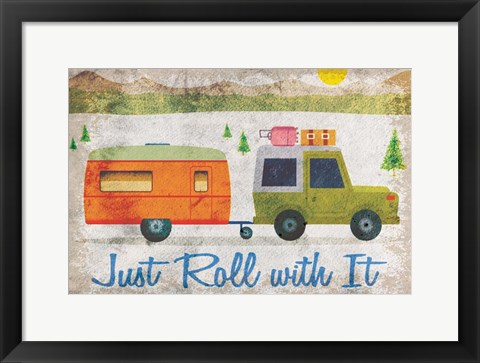 Framed Just Roll with It Print