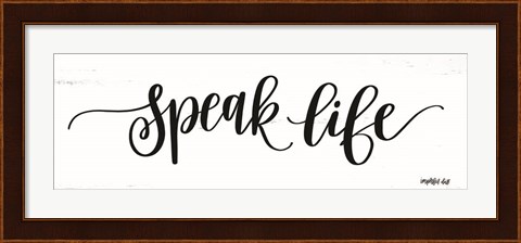 Framed Speak Life Print
