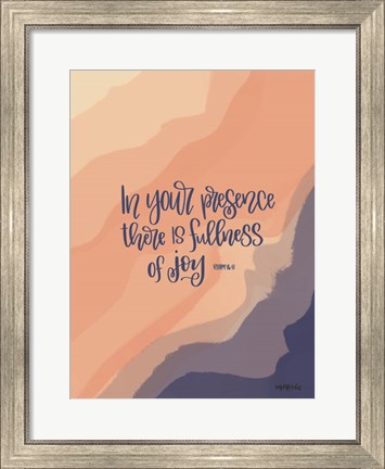 Framed In Your Presence Print