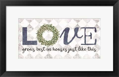 Framed Love Grows Best Print