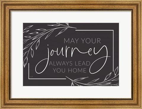 Framed May Your Journey Lead Home Print