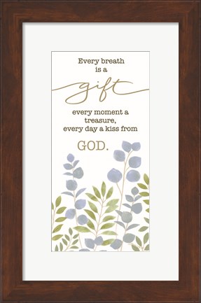 Framed Every Breath is a Gift Print