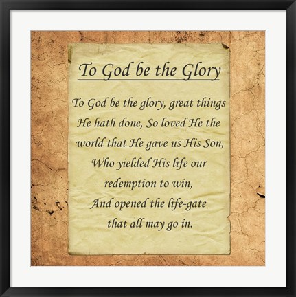 Framed To God Be The Glory Print