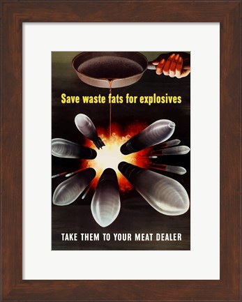 Framed Save Waste Fats for Explosives Print