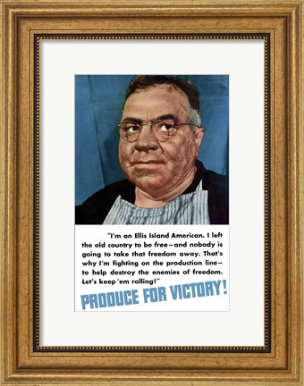 Framed Produce for Victory - Ellis Island American Print