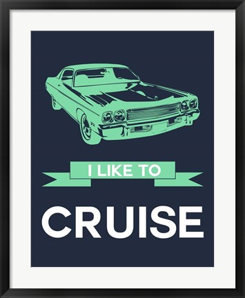 Framed I Like to Cruise 3 Print