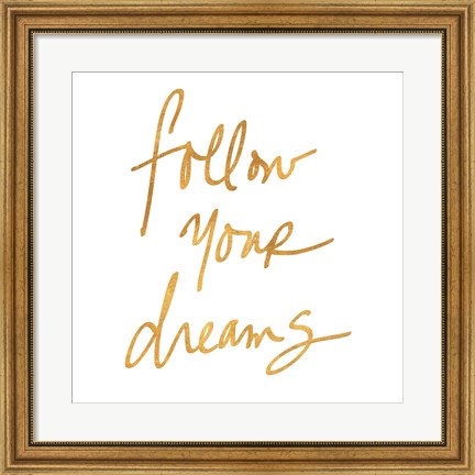 Framed Follow Your Dreams III Print