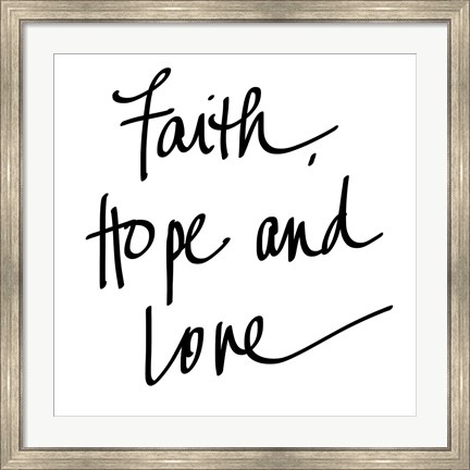 Framed Faith Hope Love Print