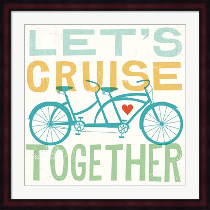 Framed Lets Cruise Together I Print
