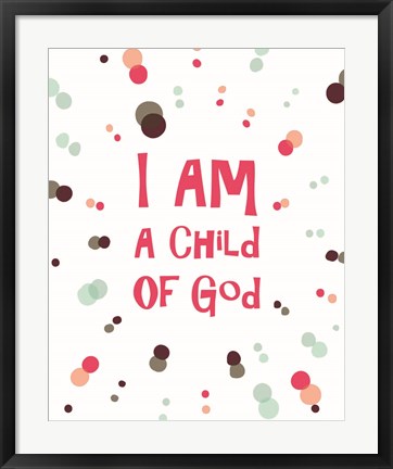 Framed I Am A Child Of God Radial Dots Pink Print
