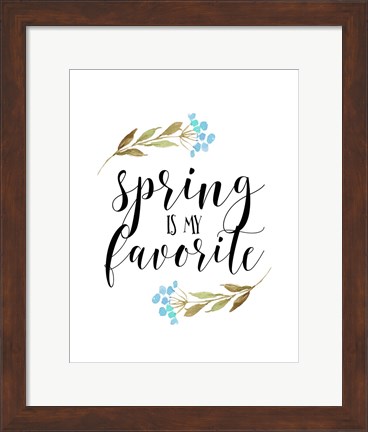 Framed Spring is My Favorite Print