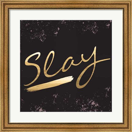 Framed Slay Print