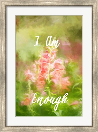 Framed I Am Enough Snapdragon Print