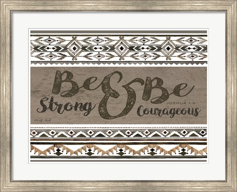 Framed Be Strong &amp; Be Courageous Print