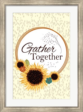 Framed Gather Together Print