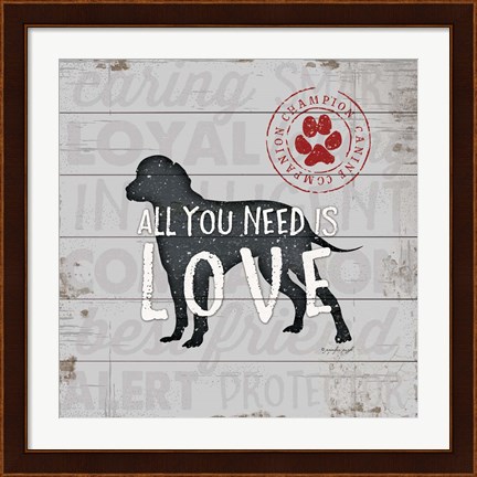 Framed All You Need is Love - Dog Print