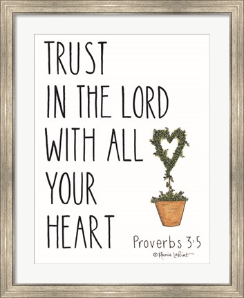 Framed Trust in the Lord With All Your Heart Print
